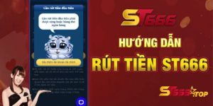 Rút Tiền ST666 - Chỉ Dẫn Nhận Thưởng Cấp Tốc, An Toàn